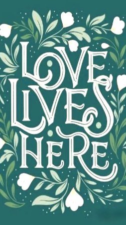 Love lives here скачать фон 1080 x 1920